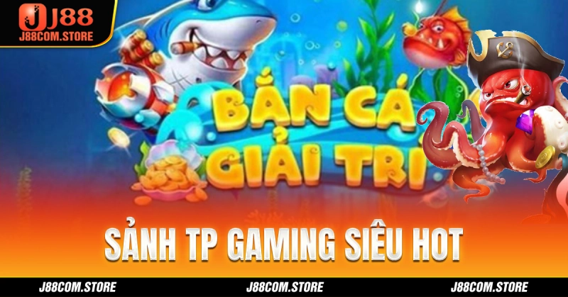 Sảnh TP Gaming siêu hot